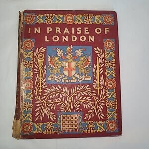 In Praise of London: An Anthology for Friends -N. Hilditch - 1945 - 2nd Edition